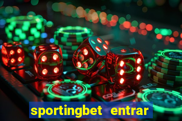 sportingbet entrar na minha conta